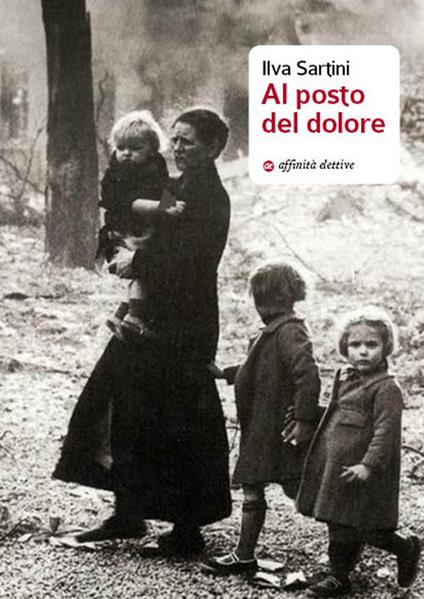 Al posto del dolore - Ilva Sartini - copertina