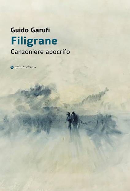 Filigrane. Canzoniere apocrifo - Guido Garufi - copertina