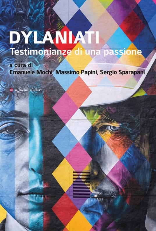 Dylaniati. Testimonianze di una passione - copertina