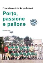 Porto, passione e pallone
