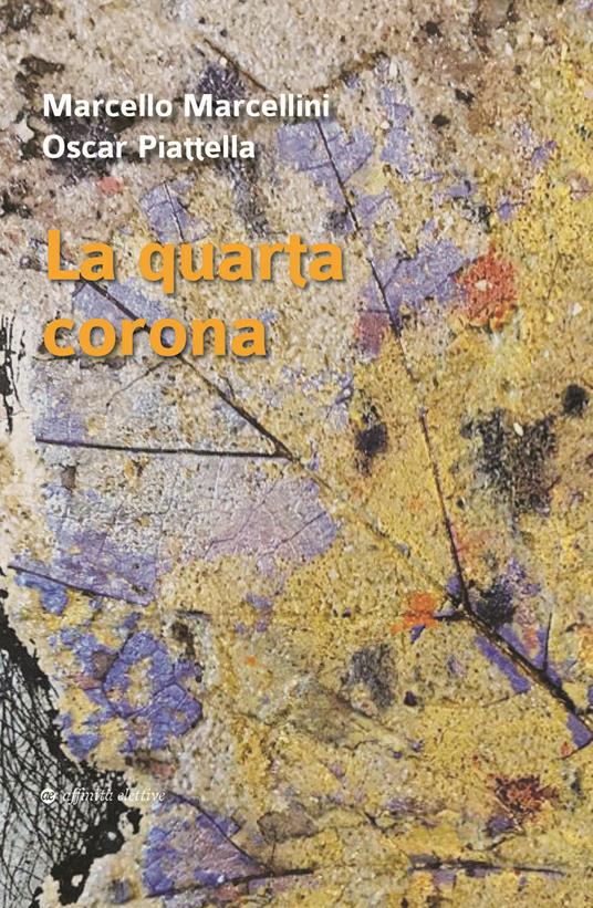 La quarta corona - Marcello Marcellini,Oscar Piattella - copertina