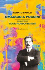 Omaggio a Puccini. Seguito da i due romanticismi
