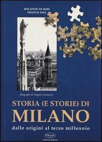 Storia (e storie) di Milano. Dalle origini al terzo millennio - Rolando Di Bari,Franco Fava - copertina