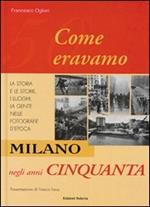 Milano negli anni Cinquanta. Come eravamo