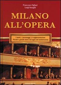 Milano all'Opera - Luigi Inzaghi,Francesco Ogliari - copertina