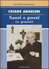 Santi e poeti (e paesi) - Cesare Angelini - copertina
