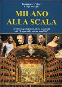 Milano alla Scala - Francesco Ogliari,Luigi Inzaghi - copertina