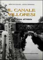 Il canale Villoresi dal Ticino all'Adda. Ediz. illustrata