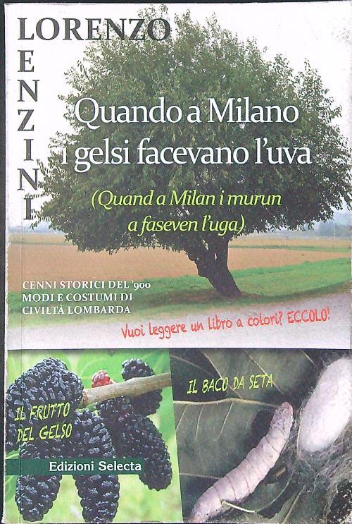 Quando a Milano i gelsi facevano l'uva