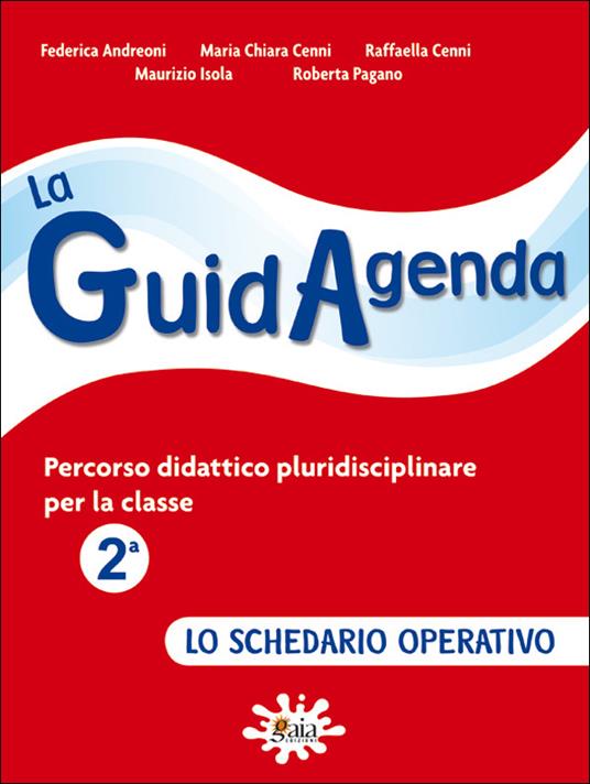 La guidagenda. Percorso didattico pluridisciplinare. Il diario settimanale. Per la 2ª classe elementare - 2