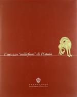 L' arazzo «millefiori» di Pistoia
