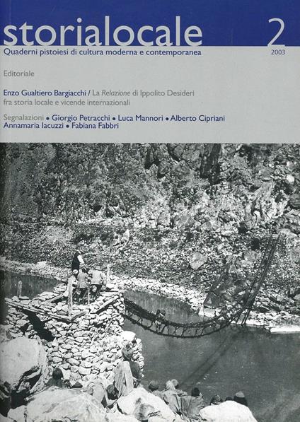 Storia locale. Quaderni pistoiesi di cultura moderna e contemporanea. Vol. 2: La relazione di Ippolito Desideri tra storia locale e vicende internazionali. - Enzo G. Bargiacchi - copertina