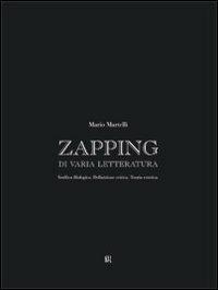 Zapping di varia letteratura - Mario Martelli - copertina