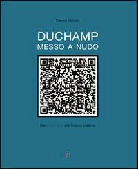 Duchamp messo a nudo. Dal ready made alla finanza creativa - Franco Vaccari,Viana Conti - copertina