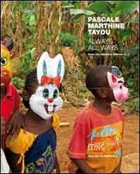 Pascale Marthine Tayou. Always all ways. Ediz. inglese e francese - copertina