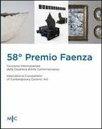 58° premio Faenza. Ediz. multilingue - Claudia Casali - copertina