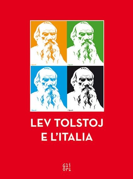 Lev Tolstoj e l'Italia - Roberto Coaloa,Carlo Pesce,Massimo Introvigne - copertina