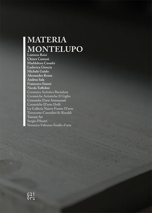 Materia Montelupo. Ediz. italiana e inglese - copertina