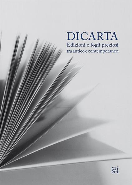 Di carta. Edizioni e fogli preziosi tra antico e contemporaneo - copertina