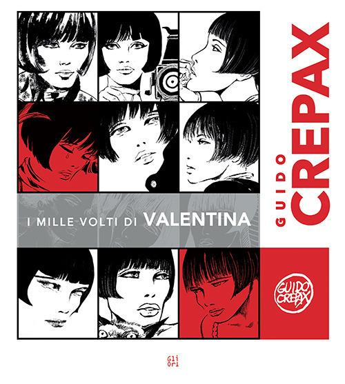  Guido Crepax. I mille volti di Valentina. Ediz. italiana e francese -  Caterina Crepax - copertina