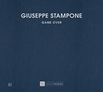 Giuseppe Stampone. Game over. Ediz. bilingue