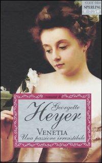 Venetia. Una passione irresistibile - Georgette Heyer - copertina