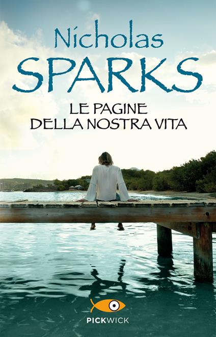 Le pagine della nostra vita - Nicholas Sparks,Lisa Morpurgo - ebook