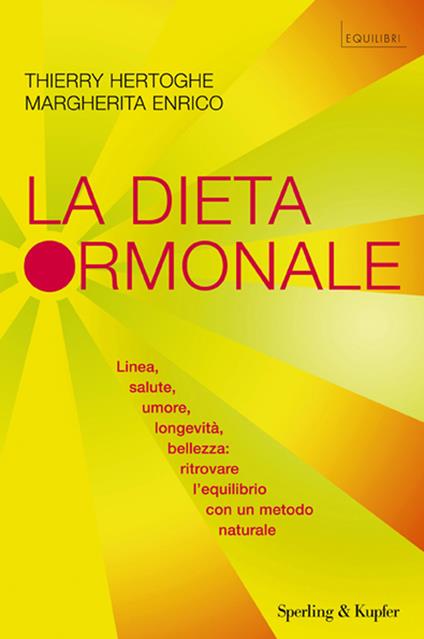La dieta ormonale - Margherita Enrico,Thierry Hertoghe - ebook