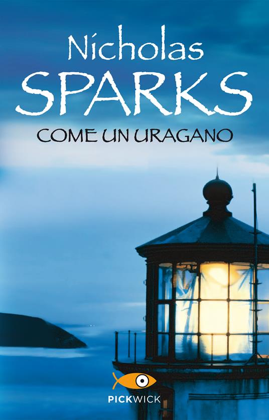 Come un uragano - Nicholas Sparks,Alessandra Petrelli - ebook
