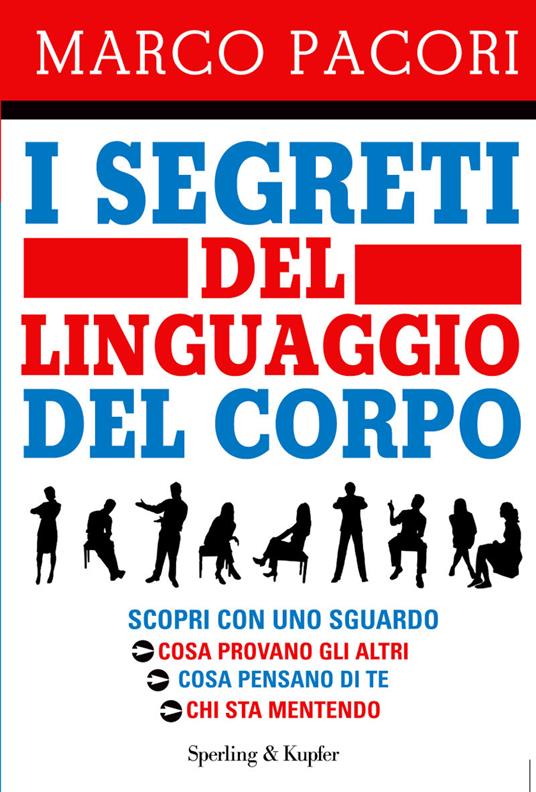 I segreti del linguaggio del corpo. Ediz. illustrata - Marco Pacori - ebook