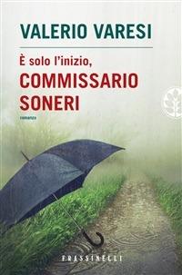 È solo l'inizio, commissario Soneri - Valerio Varesi - ebook