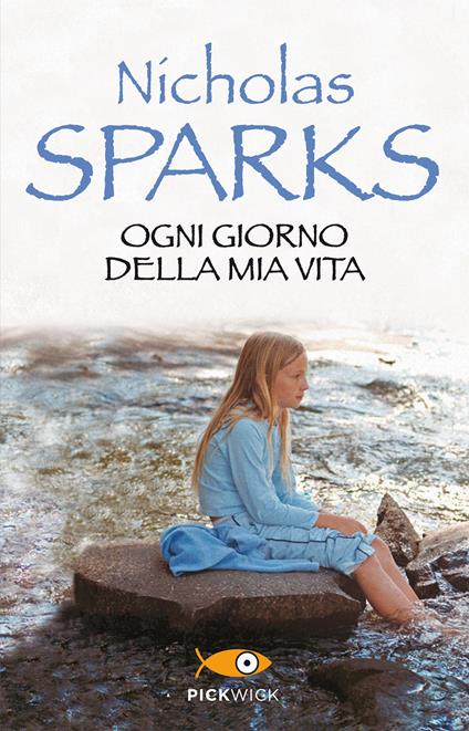 Ogni giorno della mia vita - Nicholas Sparks,Alessandra Petrelli - ebook
