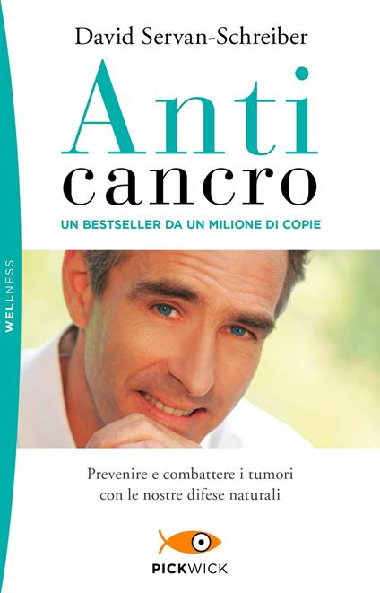 Anticancro. Prevenire e combattere i tumori con le nostre difese naturali - David Servan-Schreiber,Andrea Mazza - ebook