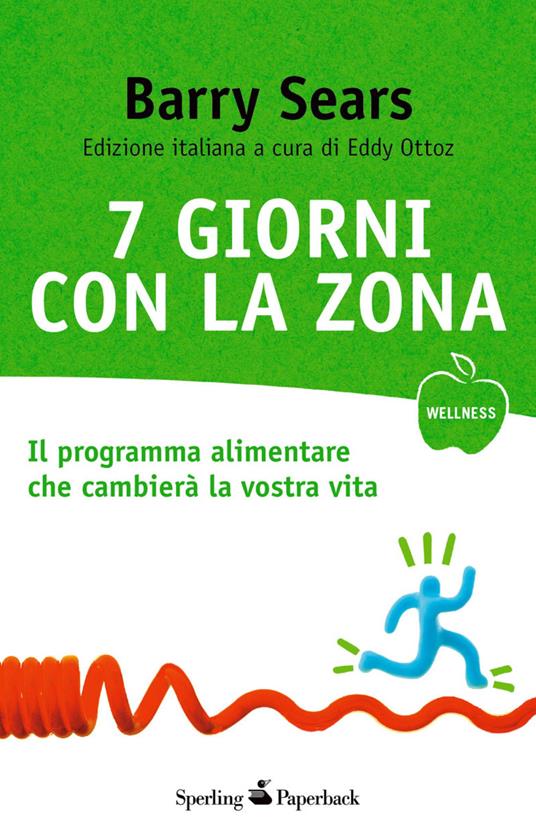 7 giorni con la Zona - Barry Sears,Eddy Ottoz - ebook