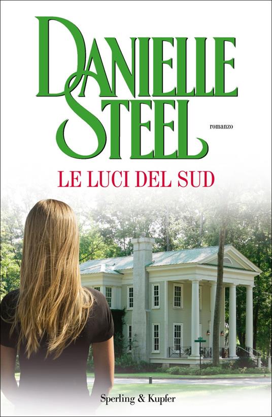 Le luci del sud - Danielle Steel,Grazia Maria Griffini - ebook