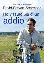 Ho vissuto più di un addio. Ediz. illustrata