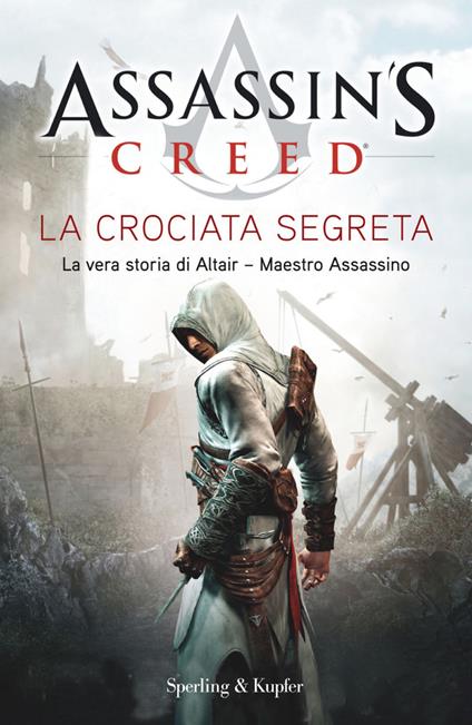 Assassin's Creed. La crociata segreta - Oliver Bowden,Tullio Dobner - ebook