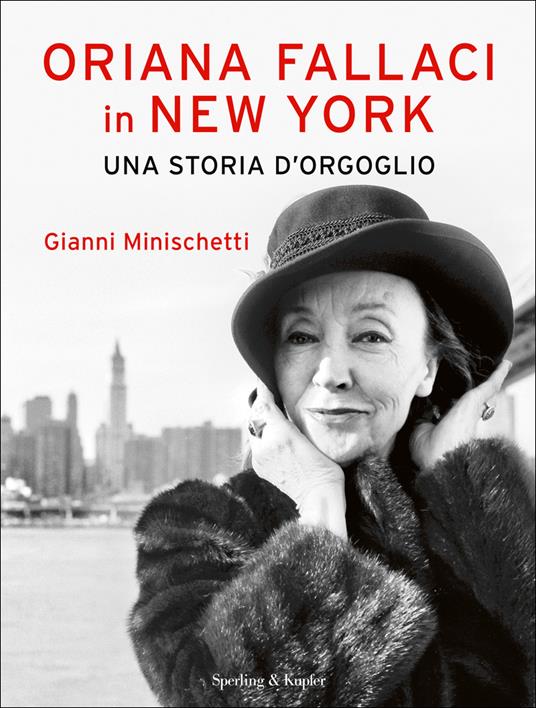 Oriana Fallaci in New York. Una storia d'orgoglio. Ediz. illustrata - Gianni Minischetti - ebook