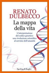 La mappa della vita - Renato Dulbecco - ebook