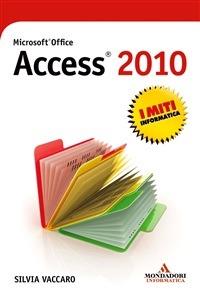 Microsoft Office Access 2010 - Silvia Vaccaro - ebook