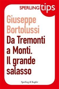 Da Tremonti a Monti. Il grande salasso - Giuseppe Bortolussi - ebook
