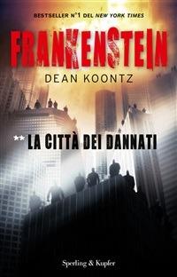 Frankenstein. La città dei dannati - Dean R. Koontz,Tullio Dobner - ebook