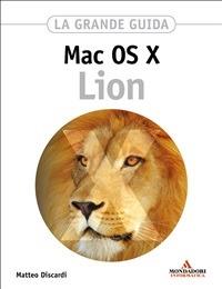 Mac OS X Lion. La grande guida - Matteo Discardi - ebook
