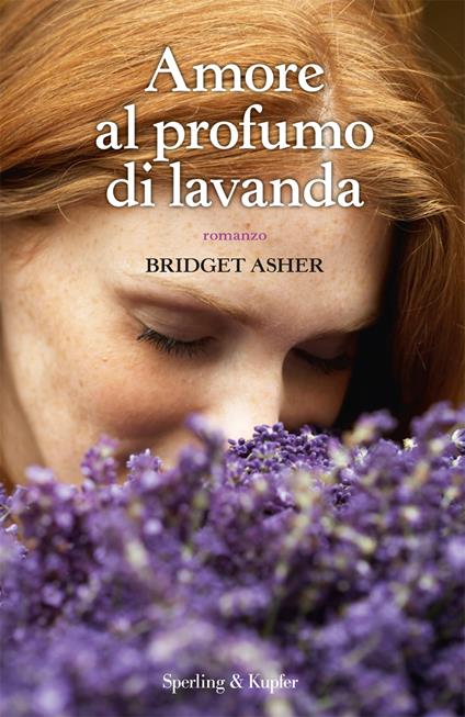 Amore al profumo di lavanda - Bridget Asher,Olivia Crosio - ebook