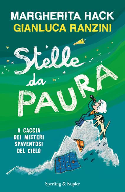 Stelle da paura. A caccia dei misteri spaventosi del cielo. - Margherita Hack,Gianluca Ranzini - ebook