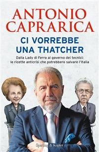 Ci vorrebbe una Thatcher - Antonio Caprarica - ebook