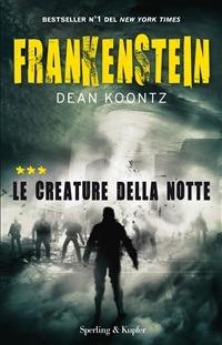 Frankenstein le creature della notte - Dean R. Koontz - ebook