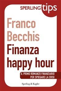 Finanza happy hour - Franco Becchis - ebook