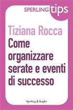 Come organizzare serate e eventi di successo