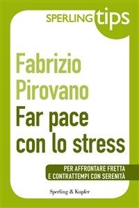 Far pace con lo stress - Fabrizio Pirovano - ebook